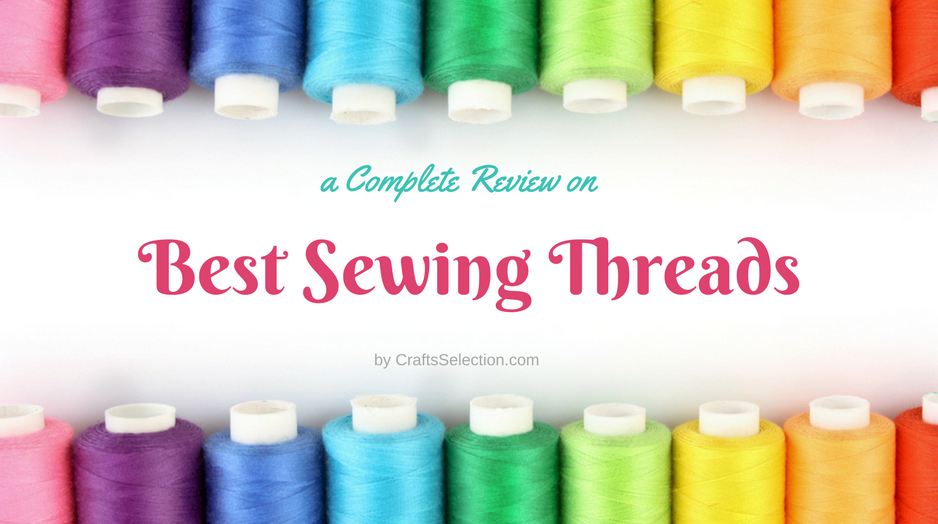 Best sewing thread reviews