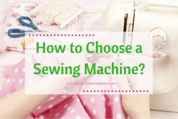 How to Choose a Sewing Machine?