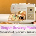 Best Singer Sewing Machines