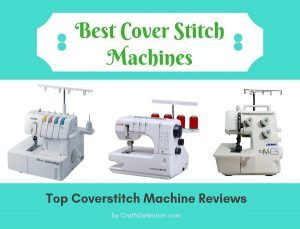Best Coverstitch Machine Reviews