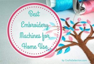 Best Home Embroidery Machines