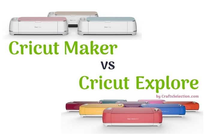 Cricut Maker vs Cricut Explore Family