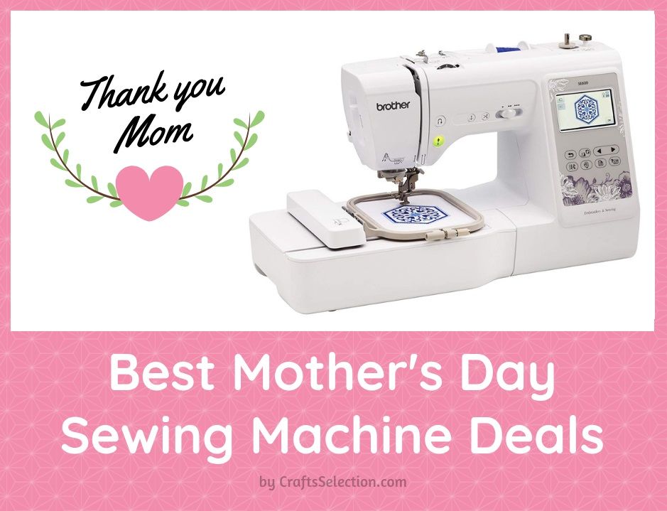 Best Mother's Day Sewing Machine Deals