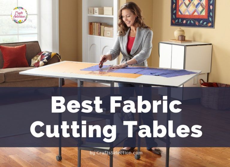 The Best Cutting Tables For Sewing In 2024 6640