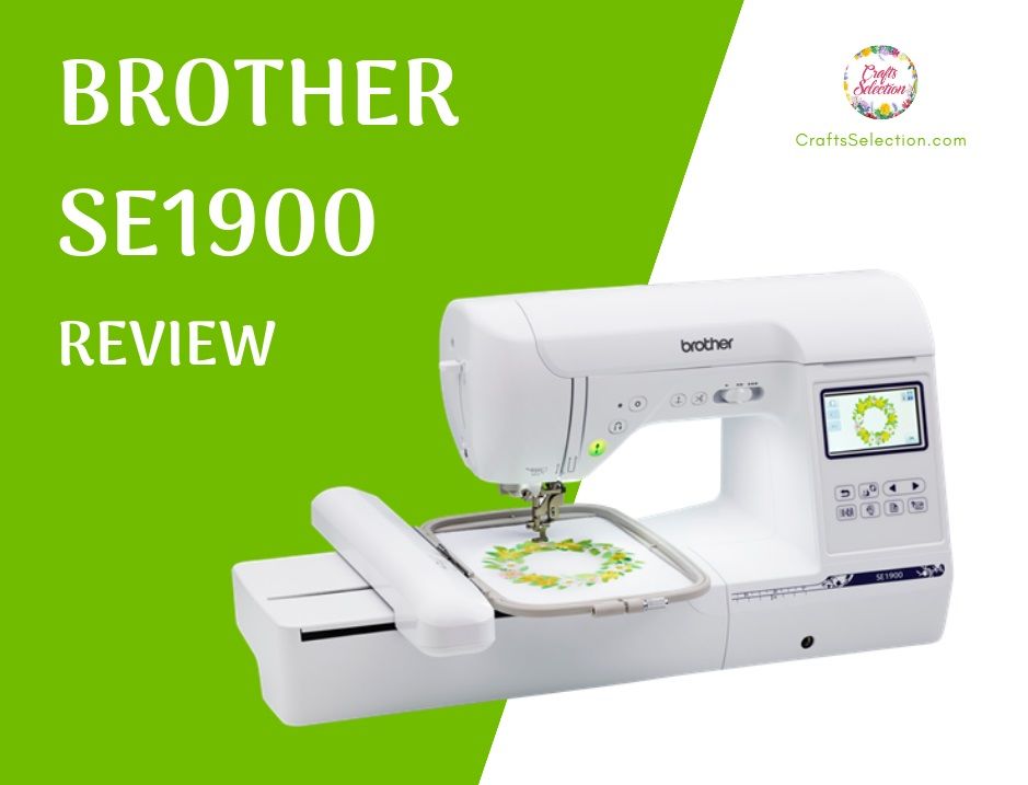Brother SE1900 Sewing and Embroidery Machine Review