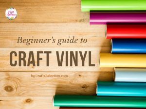 The Ultimate Guide to Craft Vinyl Types, Uses and Storage