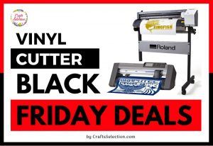 Best Vinyl Cutter Black Friday Cyber Monday Deals