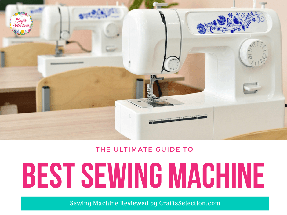 16 Best Sewing Machine Reviews 2022