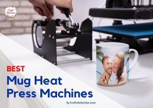 Best Mug Heat Press Machines
