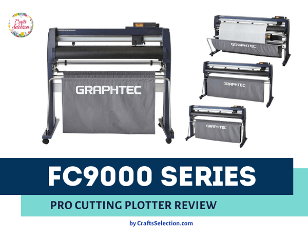 Graphtec FC9000 Series Pro Cutting Plotters Review
