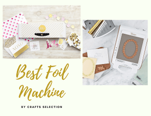 Best Foil Machine For Crafters Review