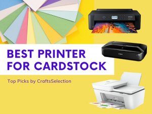 Best Printers for Cardstock