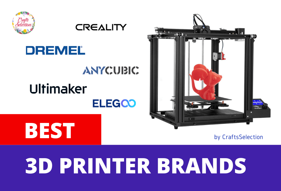 Best 3D Printer Brands